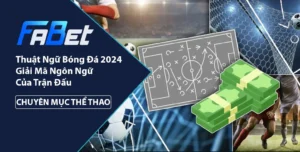 Thuật ngữ bóng đá 2024